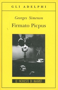 Abbildung von: Firmato Picpus - Gli Adelphi. Le inchieste di Maigret;Adelphi