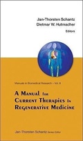 Cover: Manual For Current Therapies In Regenerative Medicine, A - World Scientific Publishing Co Pte Ltd