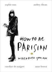 Abbildung von: How To Be Parisian - Ebury Press