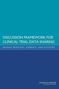 Cover: Discussion Framework for Clinical Trial Data Sharing - National Academies Press