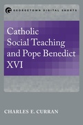 Cover: Catholic Social Teaching and Pope Benedict XVI - Georgetown University Press