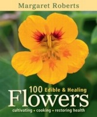 Abbildung von: 100 Edible & Healing Flowers - Struik Nature