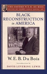 Abbildung von: Black Reconstruction in America (The Oxford W. E. B. Du Bois) - Oxford University Press Inc