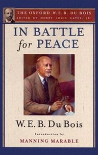 Abbildung von: In Battle for Peace (The Oxford W. E. B. Du Bois) - Oxford University Press Inc