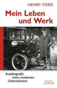 Abbildung von: Mein Leben und Werk (Neuausgabe mit Originalfotos) - AMRA Verlag
