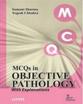 Cover: MCQS in Objective Pathology with Explanations - Jaypee Brothers Medical Publishers