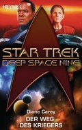 Cover: Star Trek - Deep Space Nine: Der Weg des Kriegers - Heyne