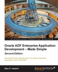 Cover: Oracle ADF Enterprise Application Development Made Simple: Second Edition - Packt Publishing