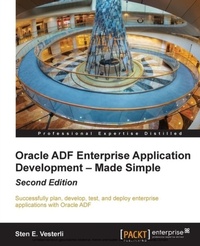 Enlarge image Cover: Oracle ADF Enterprise Application Development Made Simple: Second Edition - Packt Publishing
