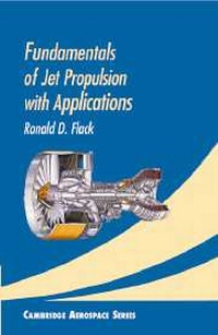 Enlarge image Cover: Fundamentals of Jet Propulsion with Applications - Cambridge University Press
