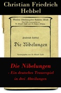 Cover: Die Nibelungen - Ein deutsches Trauerspiel in drei Abteilungen - e-artnow