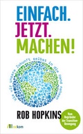 Cover: Einfach. Jetzt. Machen! - oekom verlag