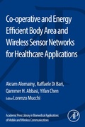 Cover: Co-operative and Energy Efficient Body Area and Wireless Sensor Networks for Healthcare Applications - Academic Press