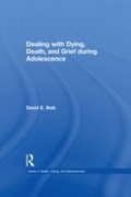 Cover: Dealing with Dying, Death, and Grief during Adolescence - Routledge