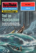 Cover: Perry Rhodan 2033: Tod im T&uuml;rkisozean (Heftroman) - PERRY RHODAN digital