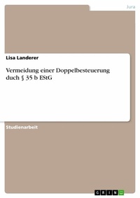 Abbildung von: Vermeidung einer Doppelbesteuerung duch § 35 b EStG - GRIN Verlag