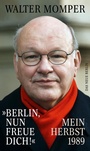 Cover: "Berlin, nun freue dich!" - Das Neue Berlin