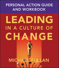 Abbildung von: Leading in a Culture of Change Personal Action Guide and Workbook - Jossey-Bass