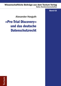 Abbildung von: "Pre-Trial Discovery" und das deutsche Datenschutzrecht - Tectum Wissenschaftsverlag