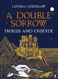 Cover: A Double Sorrow - Faber & Faber