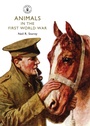 Cover: Animals in the First World War - Shire Publications