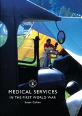 Cover: Medical Services in the First World War - Shire Publications
