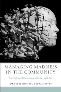Abbildung von: Managing Madness in the Community - Rutgers University Press