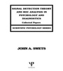Cover: Signal Detection Theory and ROC Analysis in Psychology and Diagnostics - Psychology Press Ltd