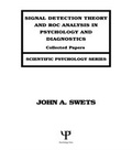 Cover: Signal Detection Theory and ROC Analysis in Psychology and Diagnostics - Psychology Press Ltd