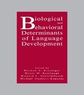 Cover: Biological and Behavioral Determinants of Language Development - Psychology Press Ltd