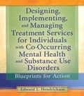 Bild: Designing, Implementing, and Managing Treatment Services for Individuals with Co-Occurring Mental Health and Substance Use Disorders - Routledge