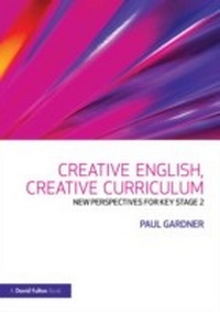 Enlarge image Cover: Creative English, Creative Curriculum - David Fulton Publishers Ltd