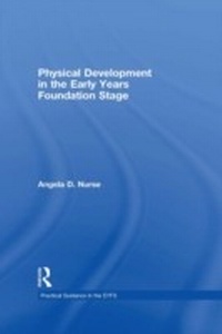 Enlarge image Cover: Physical Development in the Early Years Foundation Stage - Routledge