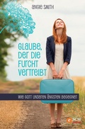 Cover: Glaube, der die Furcht vertreibt - R.Brockhaus