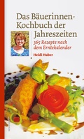 Cover: Das B&auml;uerinnen-Kochbuch der Jahreszeiten - L&ouml;wenzahn Verlag in der Studienverlag Ges.m.b.H.