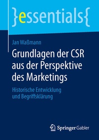 Abbildung von: Grundlagen der CSR aus der Perspektive des Marketings - Springer Gabler