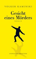 Cover: Gesicht eines M&ouml;rders - Lindemanns VERLAG & AGENTUR