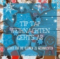 Cover: Tip Tap - Weihnachten geht`s ab! - Gerth Medien