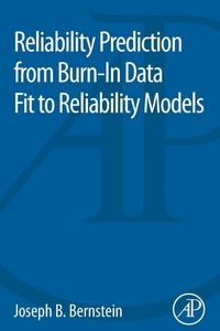 Enlarge image Cover: Reliability Prediction from Burn-In Data Fit to Reliability Models - Academic Press