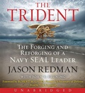 Cover: The Trident Unabridged Low Price CD: The Forging and Reforging of a Navy Seal Leader - HarperCollins