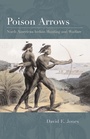 Cover: Poison Arrows - University of Texas Press