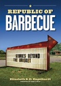Cover: Republic of Barbecue - University of Texas Press