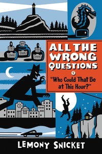Enlarge image Cover: Who Could That Be at This Hour? - Little, Brown & Company