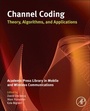 Cover: Channel Coding: Theory, Algorithms, and Applications - Academic Press