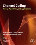 Cover: Channel Coding: Theory, Algorithms, and Applications - Academic Press