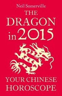 Abbildung von: The Dragon in 2015: Your Chinese Horoscope - HarperCollins