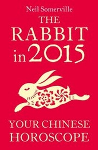 Abbildung von: The Rabbit in 2015: Your Chinese Horoscope - HarperCollins