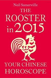 Abbildung von: The Rooster in 2015: Your Chinese Horoscope - HarperCollins