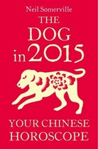 Abbildung von: The Dog in 2015: Your Chinese Horoscope - HarperCollins