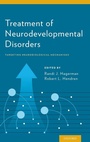 Cover: Treatment of Neurodevelopmental Disorders - Oxford University Press Inc